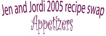 Recipe Swap 2005 - Appetizers